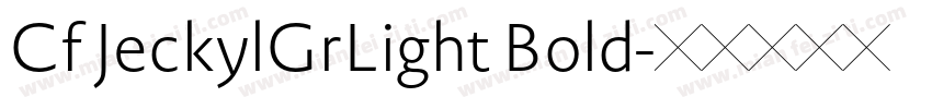 Cf JeckylGrLight Bold字体转换
